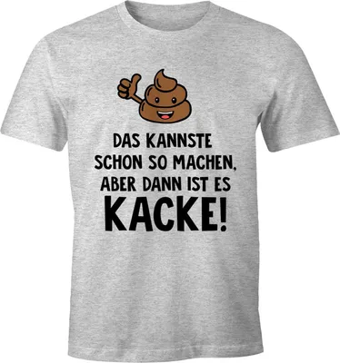 Produktbild von Lustiges Herren T-Shirt mit Spruch Das Kannste so machen, aber dann ist es kacke Fun-Shirt Moonworks® grau-meliert S