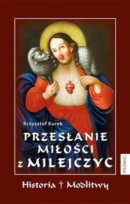 Obrázek produktu pro Poselství lásky z Milejczyc – Krzysztof Kurek
