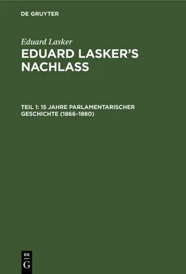 Produktbild von 15 Jahre parlamentarischer Geschichte (1866-1880)