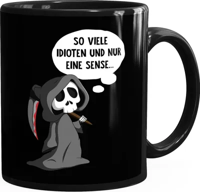 Produktbild von Kaffee-Tasse So viele Idioten und nur eine Sense Ich hasse Menschen Spruch Sarkasmus Ironie Bürotasse MoonWorks® uni - schwarz Keramik-Tasse