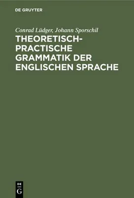Produktbild von Theoretisch-practische Grammatik der englischen Sprache