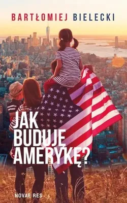 Produktbild von Jak budować Amerykę? Biografia przedsiębiorcy budowlanego