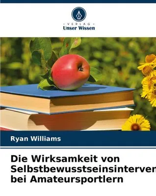 Produktbild von Die Wirksamkeit von Selbstbewusstseinsinterventionen bei Amateursportlern