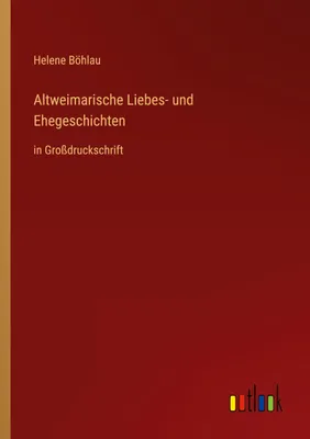 Produktbild von Altweimarische Liebes- und Ehegeschichten