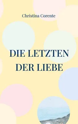 Produktbild von Die Letzten der Liebe