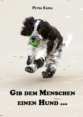 Produktbild von Gib dem Menschen einen Hund ...