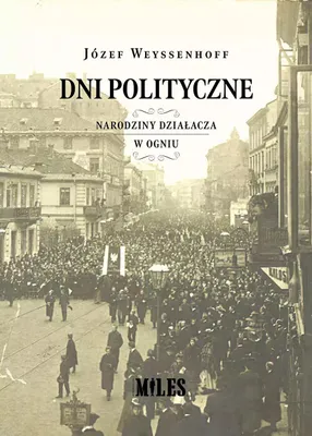 Produktbild von Dni polityczne Józef Weyssenhoff (Buch auf Polnisch)