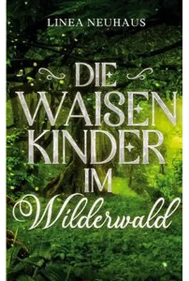Image de Die Waisenkinder im Wilderwald