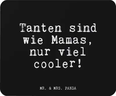 Produktbild von Mr. & Mrs. Panda Mauspad Tanten sind wie Mamas,... - Schwarz - Geschenk, laptop mousepad, Mouse Pad, Mutter, Glizer Spruch Sprüche Weisheiten Zitate Lustig Weisheit Worte