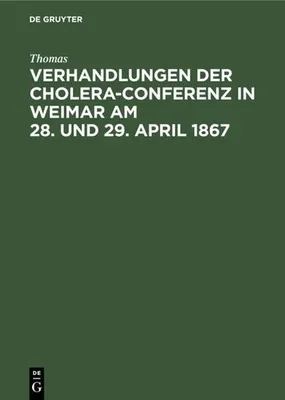 Produktbild von Verhandlungen der Cholera-Conferenz in Weimar am 28. und 29. April 1867