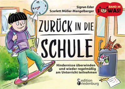 Obrázek produktu pro Zurück in die Schule - Hindernisse überwinden und wieder regelmäßig am Unterricht teilnehmen