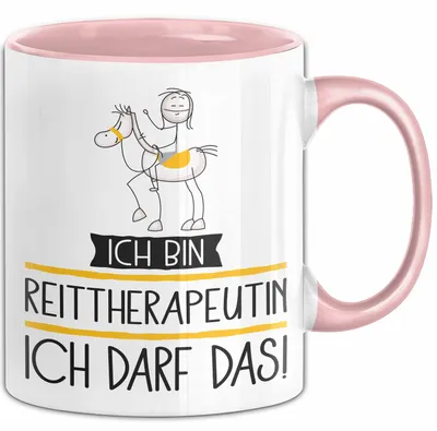 Produktbild von Geschenk für Reittherapeutin Tasse Lustige Geschenkidee Geburtstag Ich Bin Reittherapeutin Ich Darf Das (Rosa)