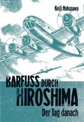 Obrázok produktu pre Barfuß durch Hiroshima 02. Der Tag danach
