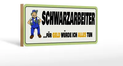 Produktbild von Holzschild Spruch 27x10cm Schwarzarbeiter