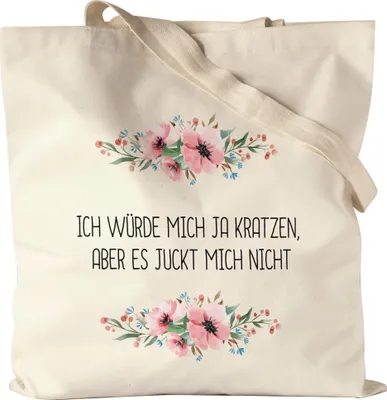 Produktbild von Beutel mit Spruch Ich würde ja kratzen aber juckt nicht Jutebeutel Stoffbeutel Canvas lustig sarkastisch humorvoll Blumen Motiv Geschenk