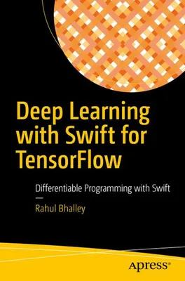 Obrázok produktu pre Deep Learning with Swift for TensorFlow