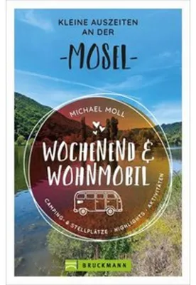 Obrázok produktu pre Wochenend und Wohnmobil - Kleine Auszeiten an der Mosel