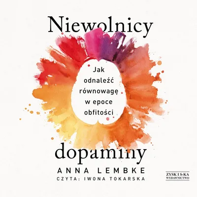 Produktbild von CD MP3 Niewolnicy dopaminy. Jak odnaleźć równowagę w epoce obfitości