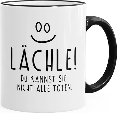 Produktbild von Kaffee-Tasse Spruch Lächle du kannst Sie nicht alle töten Tasse Büro Kollegen MoonWorks® schwarz unisize