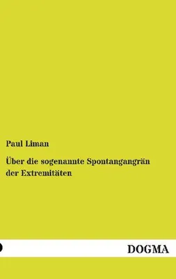 Produktbild von Über die sogenannte Spontangangrän der Extremitäten