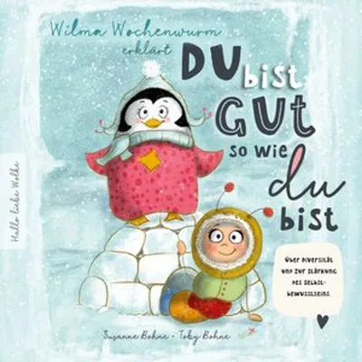 Produktbild von Wilma Wochenwurm erklärt: Du bist gut, so wie du bist! Ein Mitmach-Buch für Kinder in Kita und Grundschule.