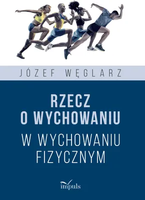 Obrázok produktu pre Rzecz o wychowaniu w wychowaniu fizycznym