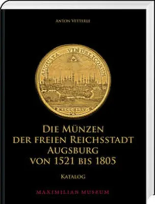 Immagine prodotto di Die Münzen der Freien Reichsstadt Augsburg von 1521 bis 1805