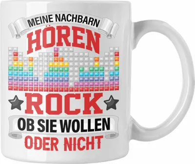 Produktbild von Trendation - Meine Nachbarn Hören Rock Ob Sie Wollen Oder Nicht Lustiger Spruch Tasse Rock-Musik (Weiß)
