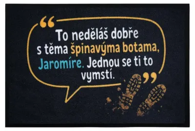 Zdjęcie produktu dla 40 x 60 cm Wycieraczka „Nie postępujesz właściwie, Jaromirze” 40 x 60 cm