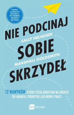Immagine prodotto di Nie podcinaj skrzydeł. 12 nawyków blokujących awans kobiet