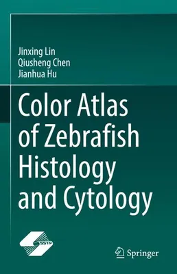 Obrázok produktu pre Color Atlas of Zebrafish Histology and Cytology