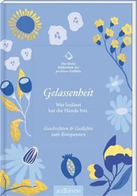 Zdjęcie produktu dla Die kleine Bibliothek der positiven Gefühle: Gelassenheit
