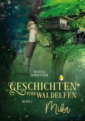 Image de Geschichten vom Waldelfen Mika