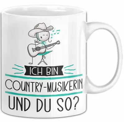Produktbild von Country-Musikerin Tasse Geschenk Ich Bin Country-Musikerin Und Du So Geschenkidee Lustiger Spruch Becher (Weiß)