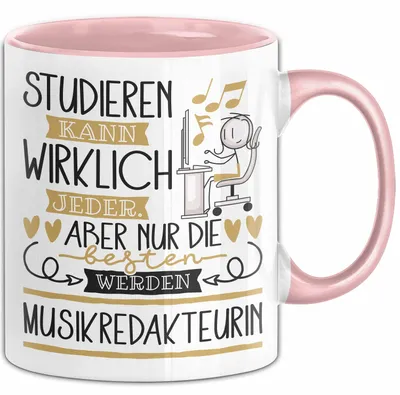 Produktbild von Musikredakteurin Tasse Lustiges Geschenk Studieren Kann Wirklich Jeder Nur Die Besten Werden Musikredakteurin (Rosa)