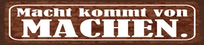 Produktbild von vianmo Holzschild 10x46 cm Macht kommt von MACHEN