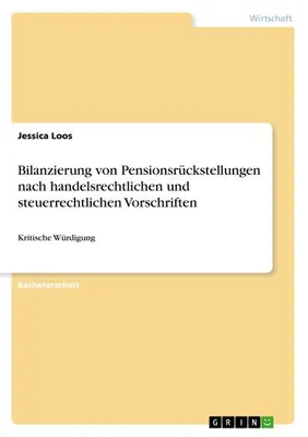 Produktbild von Bilanzierung von Pensionsrückstellungen nach handelsrechtlichen und steuerrechtlichen Vorschriften