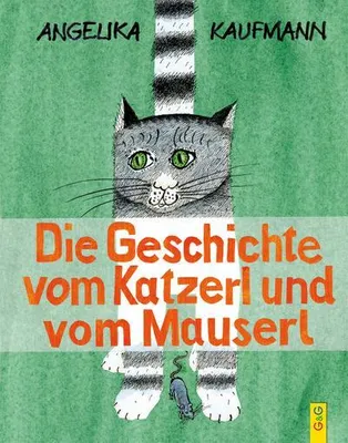 Produktbild von Die Geschichte vom Katzerl und vom Mauserl