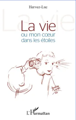 Produktbild von La vie ou mon coeur dans les étoiles