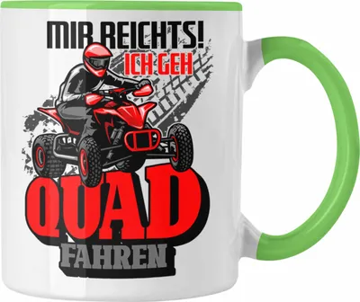 Produktbild von Trendation - Mir Reichts Ich Geh Quad Fahren Tasse Geschenk Quadfahrer Geschenkidee Lustiger Spruch (Grün)