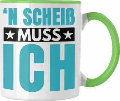 Produktbild von Trendation - N Scheiss Muss ich Tasse Geschenk Kollegen Kollegin Arbeit (Grün)