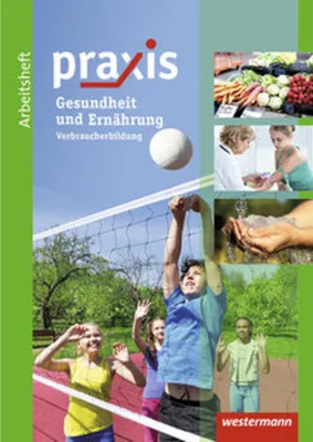 Obrázok produktu pre Praxis: Arbeitsheft Ernährung und Gesundheit: Verbraucherbildung