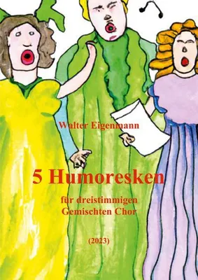 Zdjęcie produktu dla 5 Humoresken für dreistimmigen Gemischten Chor