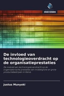 Produktbild von De invloed van technologieoverdracht op de organisatieprestaties