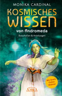 Produktbild von KOSMISCHES WISSEN VON ANDROMEDA: Botschaften & Anleitungen der Lichtwesen