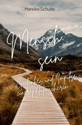Produktbild von Mensch sein Gedanken und Impulse einer Mutmacherin