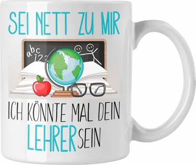 Produktbild von Trendation - Lehrer Studium Ausbildung Tasse Geschenk Lehramt Geschenkidee Sei Nett Zu Mir Ich Könnte Mal Dein Lehrer Sein (Weiß)