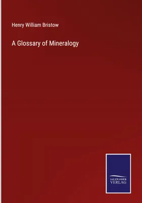 Produktbild von A Glossary of Mineralogy