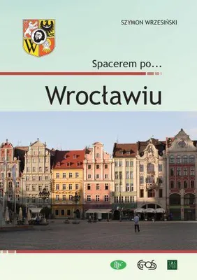 Zdjęcie produktu dla Spacerem po Wrocławiu - Szymon Wrzesiński (Buch auf Polnisch)