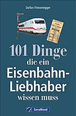 Obrázok produktu pre 101 Dinge, die ein Eisenbahn-Liebhaber wissen muss